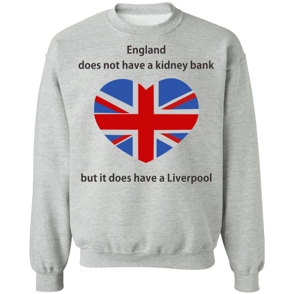 England Does Have Liverpool Fun Quotes Funny Puns Crewneck Sweatshirt -  Happy Spring Tee